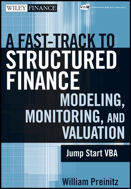 A Fast Track to Structured Finance Modeling, Monitoring, and Valuation