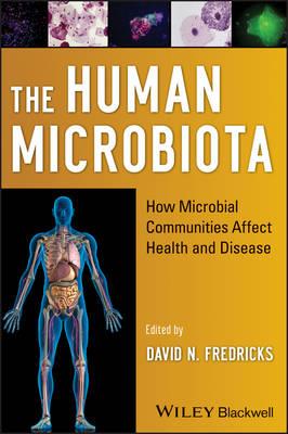 The Human Microbiota: How Microbial Communities Affect Health and Disease - David N. Fredricks - cover