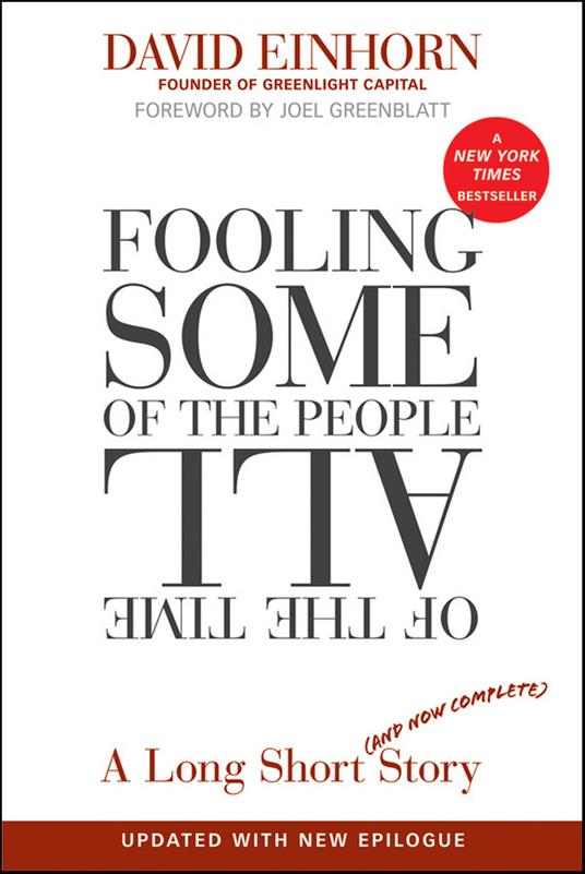Fooling Some of the People All of the Time, A Long Short (and Now Complete) Story, Updated with New Epilogue - David Einhorn - cover