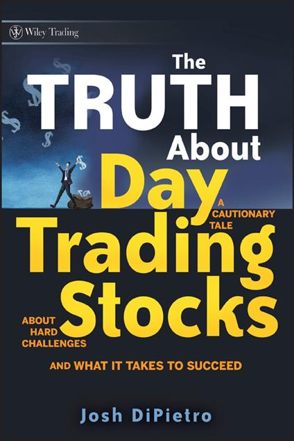 The Truth About Day Trading Stocks