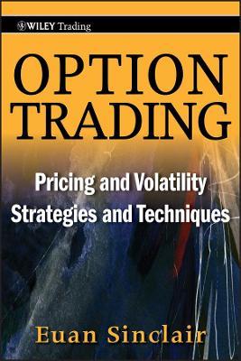 Option Trading: Pricing and Volatility Strategies and Techniques - Euan Sinclair - cover