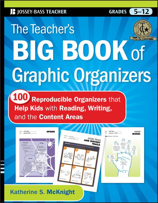 The Teacher's Big Book of Graphic Organizers: 100 Reproducible Organizers that Help Kids with Reading, Writing, and the Content Areas - Katherine S. McKnight - cover