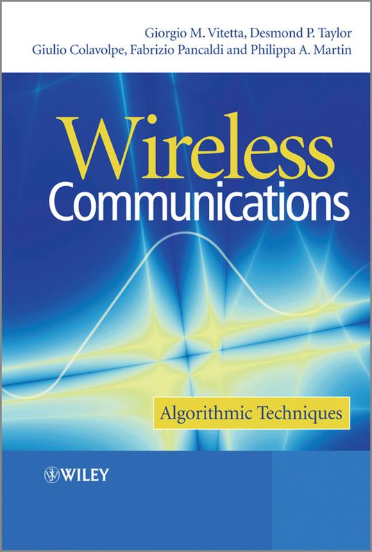 Wireless Communications: Algorithmic Techniques - Giorgio A. Vitetta,Desmond P. Taylor,Giulio Colavolpe - cover