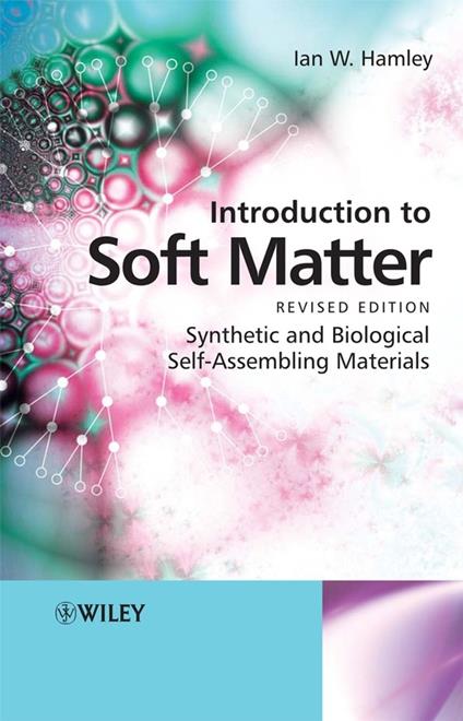 Introduction to Soft Matter: Synthetic and Biological Self-Assembling Materials - Ian W. Hamley - cover