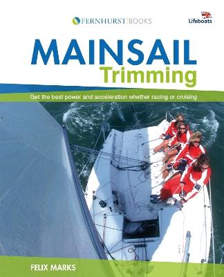Mainsail Trimming: An Illustrated Guide - Felix Marks - cover