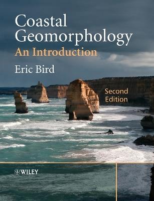 Coastal Geomorphology: An Introduction - Eric C. F. Bird - cover