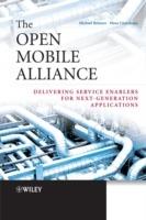 The Open Mobile Alliance: Delivering Service Enablers for Next-Generation Applications