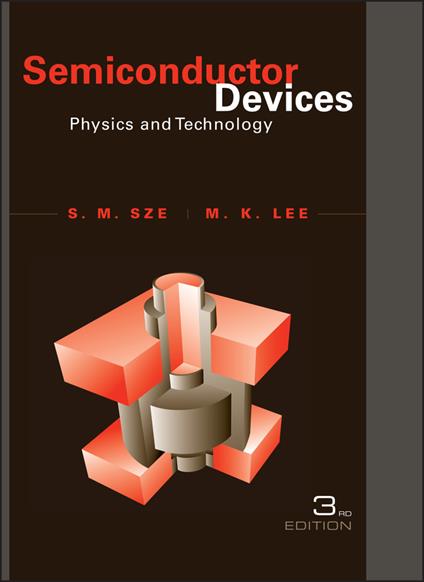 Semiconductor Devices: Physics and Technology - Simon M. Sze,Ming-Kwei Lee - cover