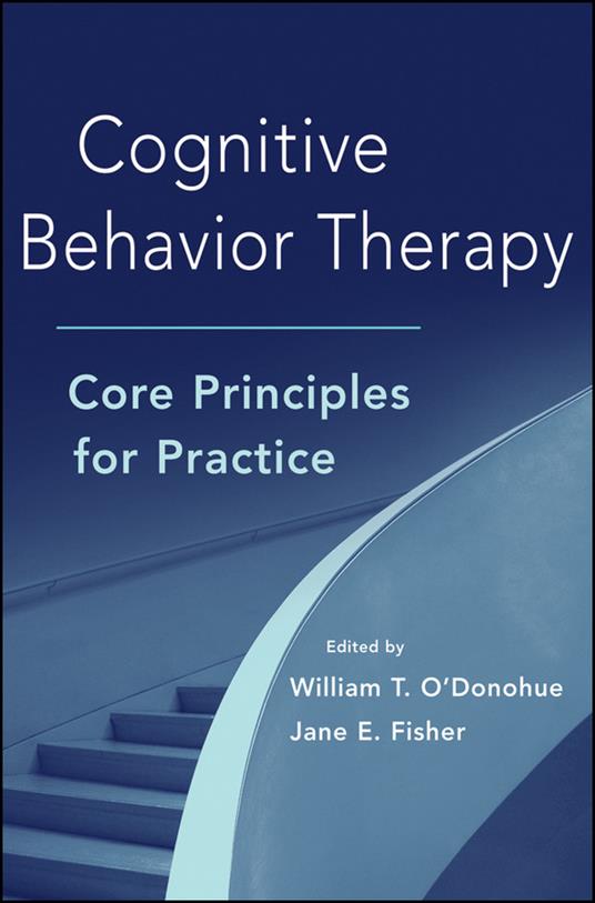 Cognitive Behavior Therapy: Core Principles for Practice - cover