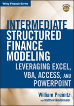 Intermediate Structured Finance Modeling: Leveraging Excel, VBA, Access, and Powerpoint with Website