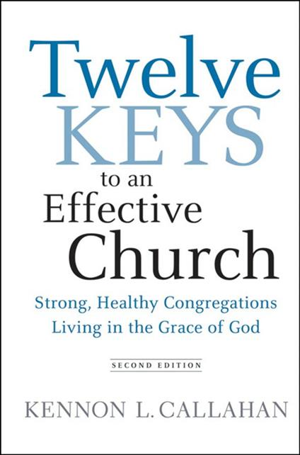 Twelve Keys to an Effective Church
