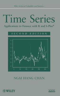 Time Series: Applications to Finance with R and S-Plus - Ngai Hang Chan - cover