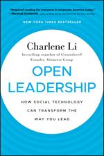 Open Leadership: How Social Technology Can Transform the Way You Lead
