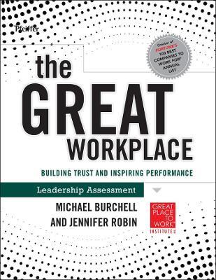 The Great Workplace: Building Trust and Inspiring Performance Self Assessment - Michael J. Burchell,Jennifer Robin - cover