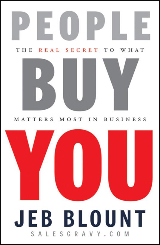 People Buy You: The Real Secret to what Matters Most in Business - Jeb Blount - cover