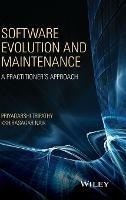 Software Evolution and Maintenance: A Practitioner's Approach - Priyadarshi Tripathy,Kshirasagar Naik - cover