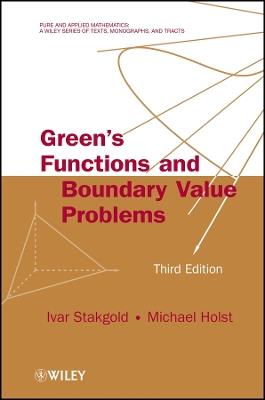Green's Functions and Boundary Value Problems - Ivar Stakgold,Michael J. Holst - cover