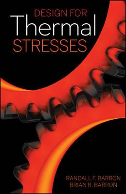 Design for Thermal Stresses - Randall F. Barron,Brian R. Barron - cover
