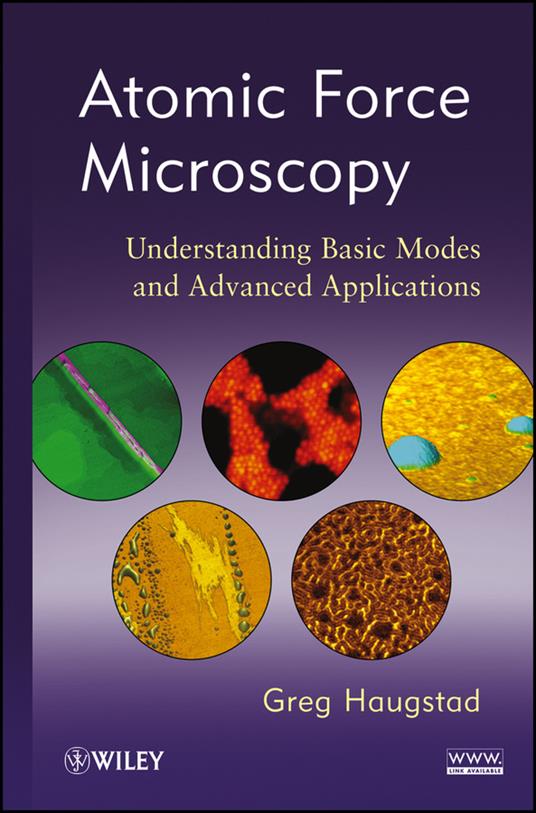 Atomic Force Microscopy: Understanding Basic Modes and Advanced Applications - Greg Haugstad - cover
