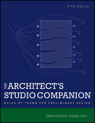 The Architect's Studio Companion: Rules of Thumb for Preliminary Design - Edward Allen,Joseph Iano - cover