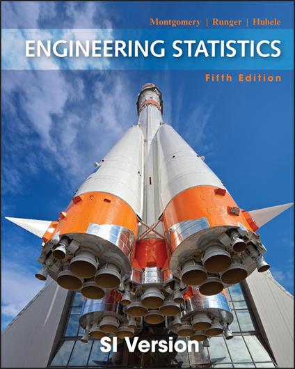 Engineering Statistics, SI Version - Douglas C. Montgomery,George C. Runger,Norma F. Hubele - cover
