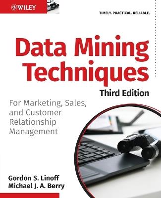 Data Mining Techniques: For Marketing, Sales, and Customer Relationship Management - Gordon S. Linoff,Michael J. A. Berry - cover