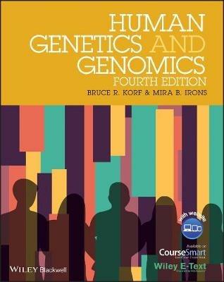 Human Genetics and Genomics, Includes Wiley E-Text - Mira B. Irons,Bruce R. Korf - cover