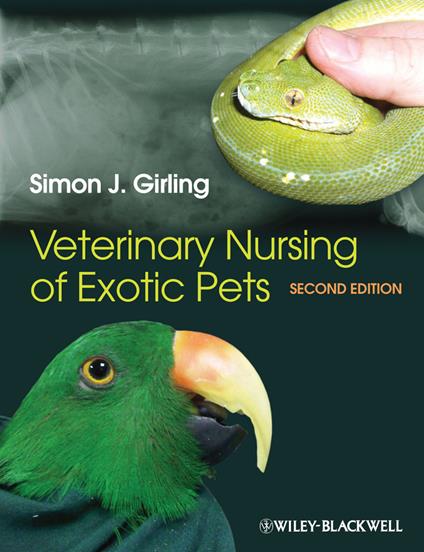 Veterinary Nursing of Exotic Pets - Simon J. Girling - cover