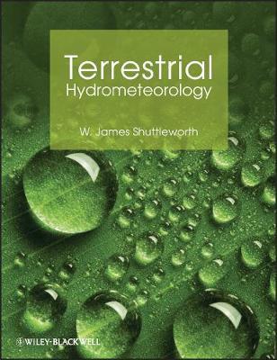 Terrestrial Hydrometeorology - W. James Shuttleworth - cover