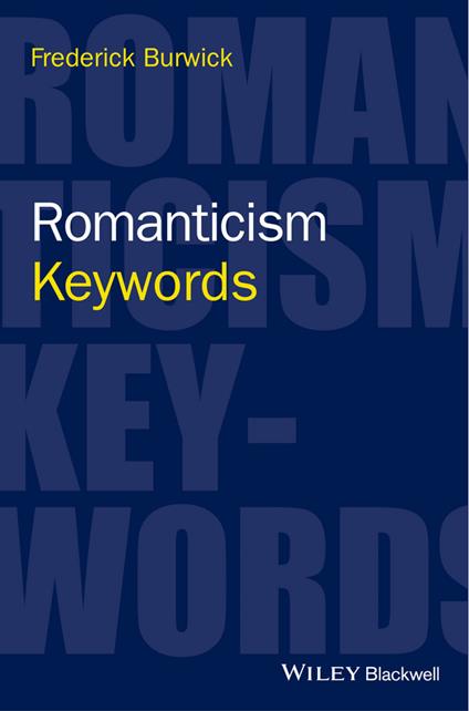 Romanticism: Keywords - Frederick Burwick - cover
