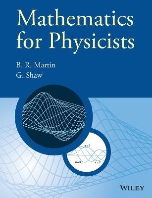 Mathematics for Physicists - Brian R. Martin,Graham Shaw - cover