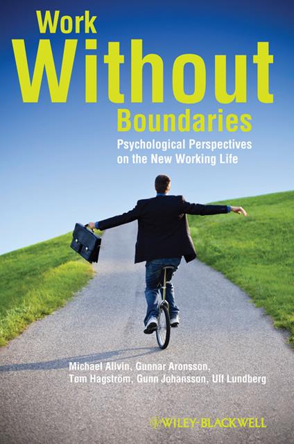 Work Without Boundaries: Psychological Perspectives on the New Working Life - Michael Allvin,Gunnar Aronsson,Tom Hagström - cover