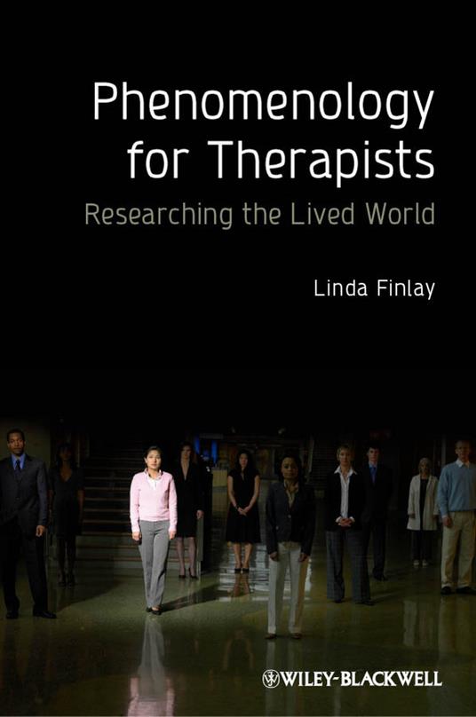 Phenomenology for Therapists: Researching the Lived World - Linda Finlay - cover