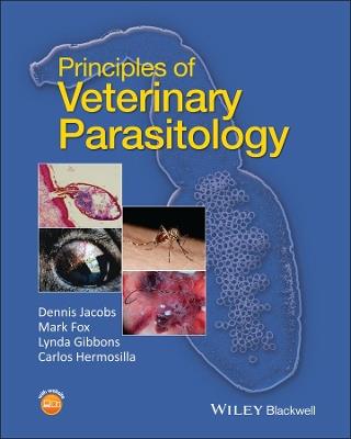 Principles of Veterinary Parasitology - Dennis Jacobs,Mark Fox,Lynda Gibbons - cover