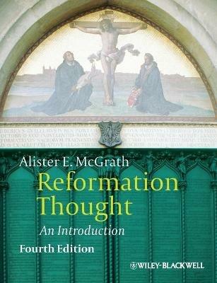 Reformation Thought: An Introduction - Alister E. McGrath - cover