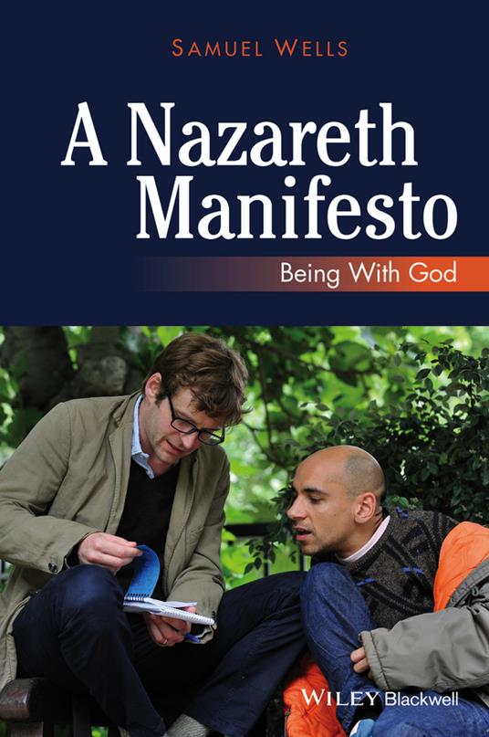 A Nazareth Manifesto: Being with God - Samuel Wells - cover