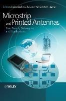 Microstrip and Printed Antennas: New Trends, Techniques and Applications - cover