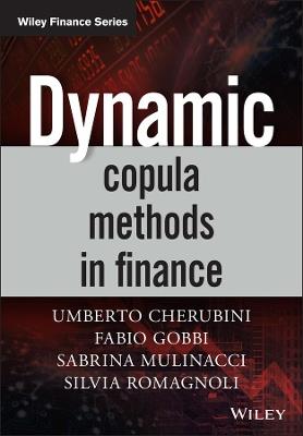 Dynamic Copula Methods in Finance - Umberto Cherubini,Sabrina Mulinacci,Fabio Gobbi - cover