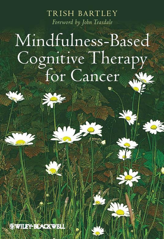 Mindfulness-Based Cognitive Therapy for Cancer: Gently Turning Towards - Trish Bartley - cover