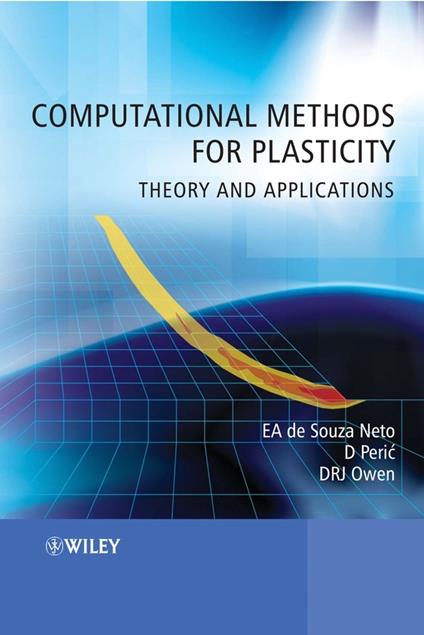 Computational Methods for Plasticity: Theory and Applications - Eduardo A. de Souza Neto,Djordje Peric,David R. J. Owen - cover