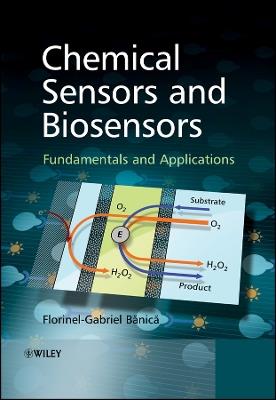 Chemical Sensors and Biosensors: Fundamentals and Applications - Florinel-Gabriel Banica - cover