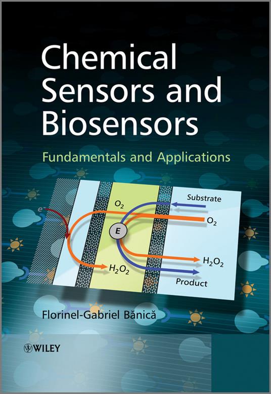 Chemical Sensors and Biosensors: Fundamentals and Applications - Florinel-Gabriel Banica - cover