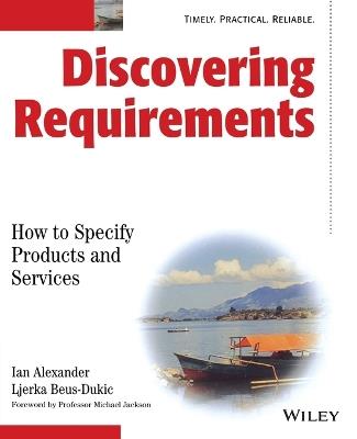 Discovering Requirements: How to Specify Products and Services - Ian F. Alexander,Ljerka Beus-Dukic - cover