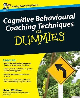 Cognitive Behavioural Coaching Techniques For Dummies - Helen Whitten - cover