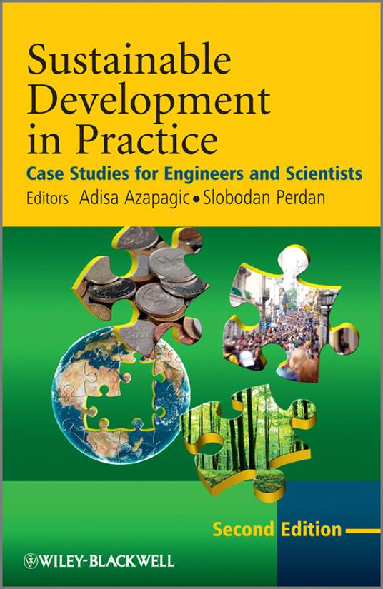 Sustainable Development in Practice: Case Studies for Engineers and Scientists - A Azapagic - cover