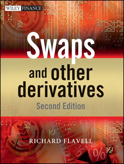 Swaps and Other Derivatives - Richard R. Flavell - cover