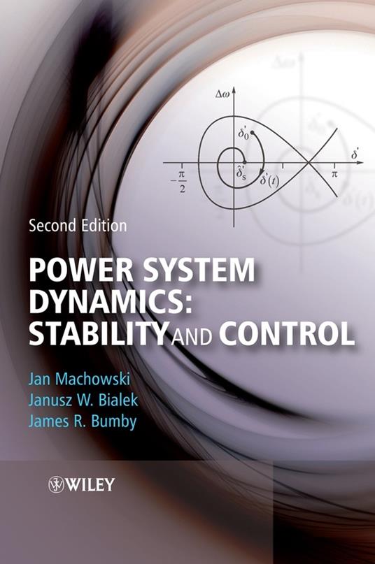 Power System Dynamics: Stability and Control - Jan Machowski,Janusz Bialek,Jim Bumby - cover