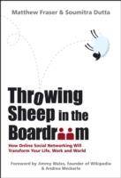 Throwing Sheep in the Boardroom: How Online Social Networking Will Transform Your Life, Work and World