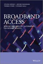 Broadband Access: Wireline and Wireless - Alternatives for Internet Services