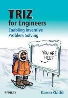 TRIZ for Engineers: Enabling Inventive Problem Solving - Karen Gadd - cover